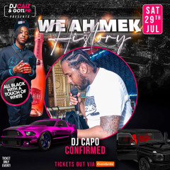 @DJCAPOUK LIVE @DJCAIZ BDAY ( WE AH MEK HISTORY)