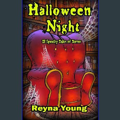 ebook [read pdf] 🌟 Halloween Night: 13 Scary Tales of Terror: Book 2 (Halloween Night: 13 Spooky T