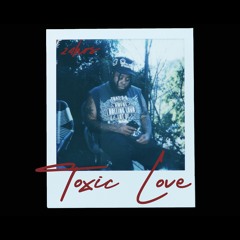 TOXIC LOVE [ Prod by. Project X ]