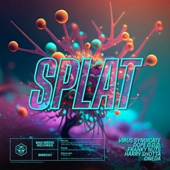 Virus Syndicate, Franky Nuts, Harry Shotta, Dope D.O.D, & OneDa - SPLAT! (Mistah Dill Remix)