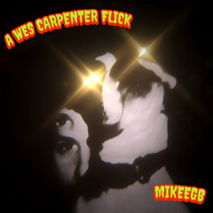 A Wes Carpenter Flick