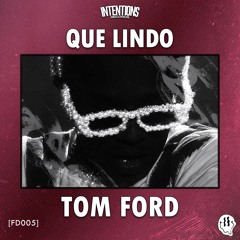 Que Lindo - Tom Ford