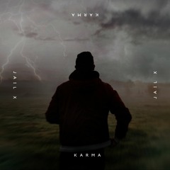 𝖩𝖺𝗂𝗅 𝗑 - Karma (Original Mix)