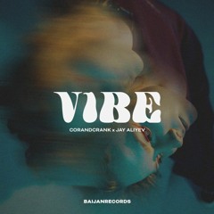 corandcrank, Jay Aliyev - Vibe