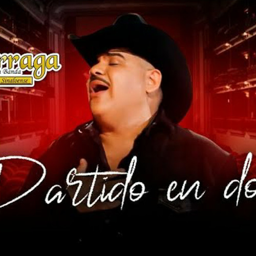 Partido en Dos -  Chuy Lizairraga y su Banda Tierra Sinaloense
