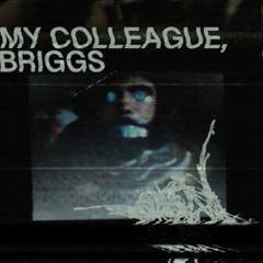 My Colleague, Briggs (INSTRUMENTAL)