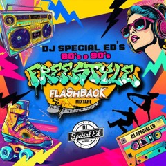 DJ Special Ed's 80's & 90's Freestyle Flashback Mixtape