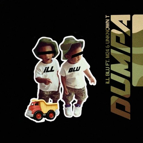 iLL BLU ft. M24 & Unknown T - DUMPA