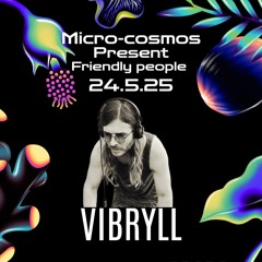 DJ Vibryll - Micro-Cosmos Closing Set (24.5.25) (Night Retro Goa)