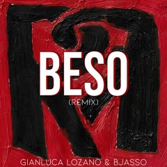 Beso (Gianluca lozano & Bjasso Remix)