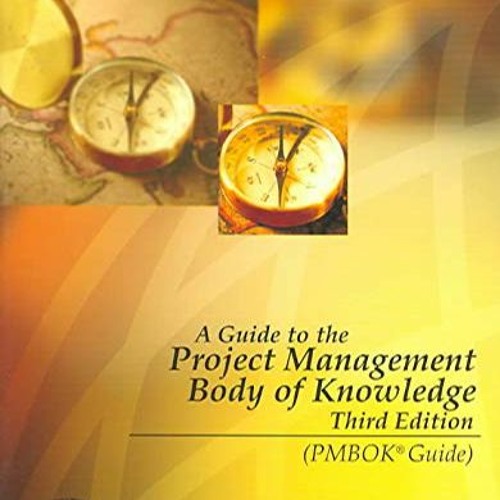 Stream $PDF# A Guide to the Project Management Body of Knowledge, Third ...