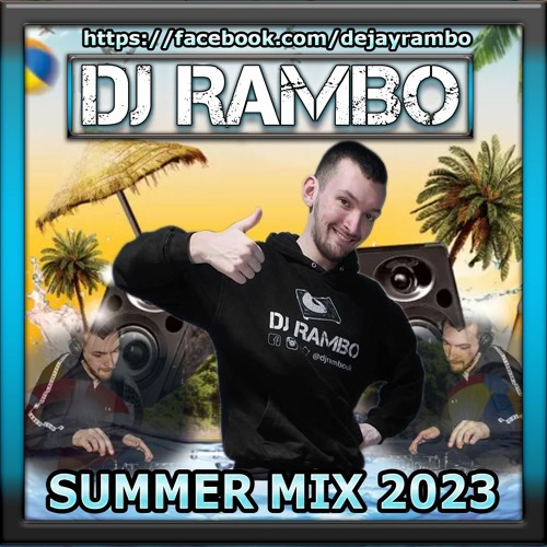 Stream DJ Rambo Summer Mix 2023 by DJ Rambo Listen online for free