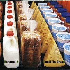 Korporal K - Smell The Bread (Tape)