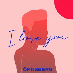 Örnsberg - I Love You