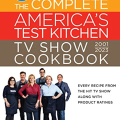 Read KINDLE 📝 The Complete America’s Test Kitchen TV Show Cookbook 2001–2023 by  Ame