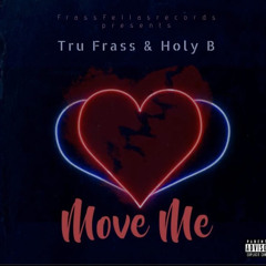 Move Me (feat. Holy B)