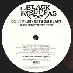 Don't Phunk With My Heart (Jacob Friday 'Speedy G' Edit)
