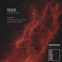 Tezz - Encounter [SOTD010]