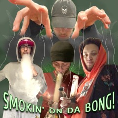 SMOKIN'ONDABONG!