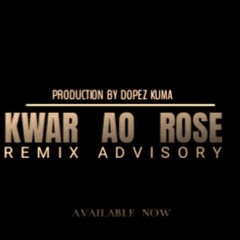 KWAR AÔ ROSE : COVER ) DOPEZ PRODUCTION