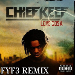 CHIEF KEEF - LOVE SOSA (FYF3 HARD TECHNO REMIX) [FREE DL]