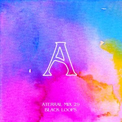 Aterral Mix 29  - Black Loops