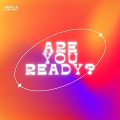 Are You Ready