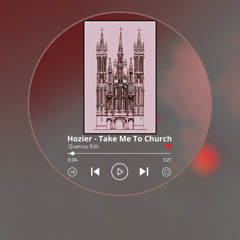 Hozier - Take Me To Church (Quercus Edit) (Extended Mix) - [FREE DOWNLOAD]