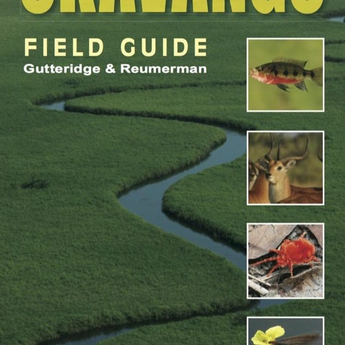 Stream [Download ] PDF Okavango A Field Guide (Southbound Field Guides