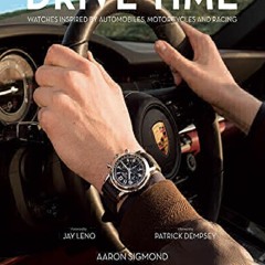 [PDF READ ONLINE] Drive Time Deluxe Edition: Watches Inspired by Automobiles, Mo
