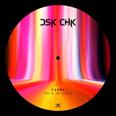 DSK CHK x Cappa - This Is Love