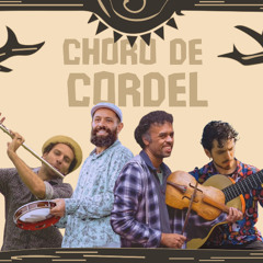 Caçuá (Mauricio Carrilho e João Lyra) por Choro de Cordel