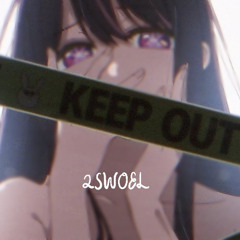 KEEP OUT