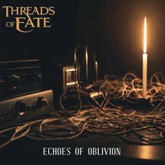 ECHOES OF OBLIVION - THREADS OF FATE