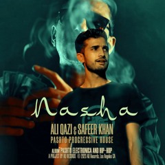 "Nasha - نشه" by AQ & Safeer [Pashto Progressive House 2023]