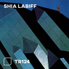 TR124 - Shia LaBiff