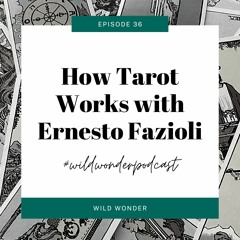 How Tarot Works with Ernesto Fazioli (English/Italiano)