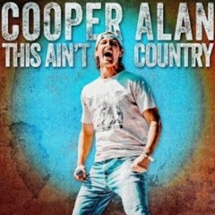 Copper Alan- this ain't COUNTRY