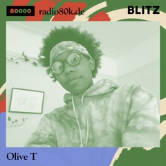 Radio 80000 x Blitz Take Over — Olive T [31.10.20]