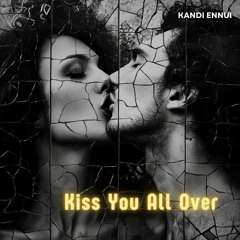 Kiss You All Over (Pop Radio Mix)