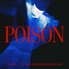 Poison (feat. Take A Daytrip, Obongjayar & Santi)