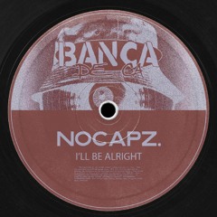 BDK006 nocapz. - I'll Be Alright [RADIO]