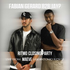 FABIAN GERARD B2B JAYP - RITMO CLOSING PARTY LIVE FROM MAEVE 11/01/25