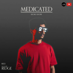 Medicated | Mixology 003 - Guest Mix - Ridge [Progressive House]