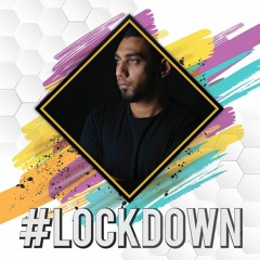 #LOCKDOWN