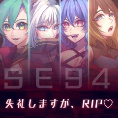 【SE:94】Excuse My Rudeness, But Could You Please RIP?