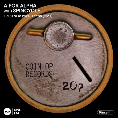 A For Alpha with Spincycle - 01 November 2024