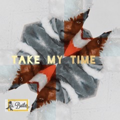 Take My Time - MisterButler