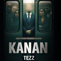 TEZZ - Kanan