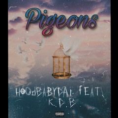 HoodbabyDai (feat. K.D.B) - Pigeons